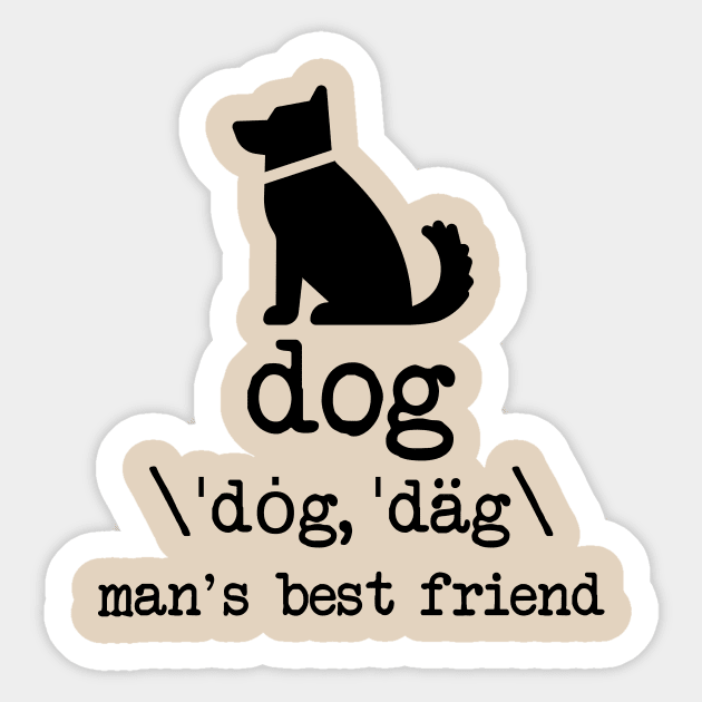 Dog man's best friend Sticker by rojakdesigns